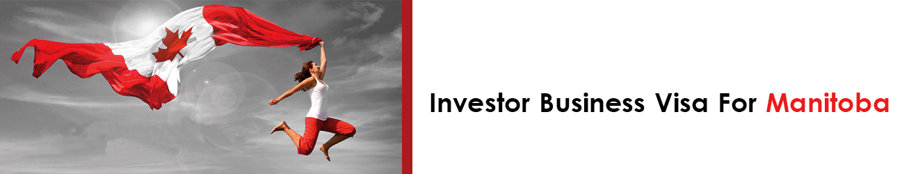 Investor Business Visa for Manitoba